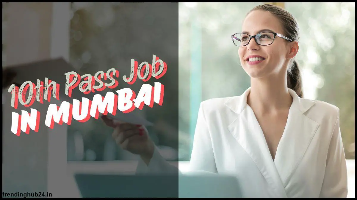 10th pass job in mumbai job opportunities for 10th Pass.jpg